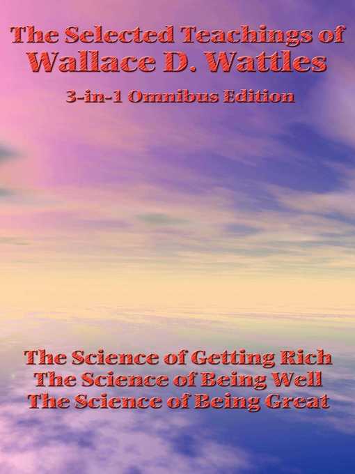 Title details for The Selected Teachings of Wallace D. Wattles by Wallace D. Wattles - Wait list
